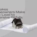 Mistakes Homeowners Make