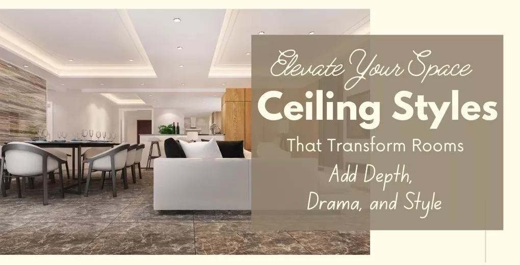Types of Ceilings in Homes