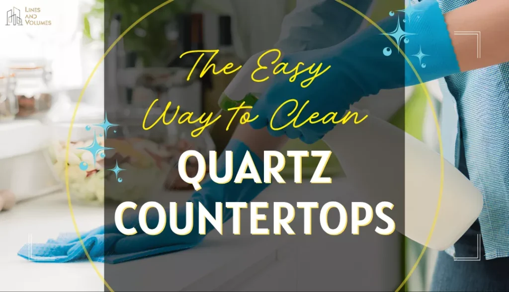 How To Clean Quartz Countertops Daily
