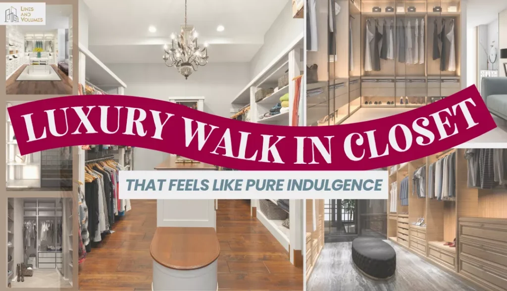 Luxury Walk In Closet Design Ideas