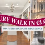 Luxury Walk In Closet Design Ideas