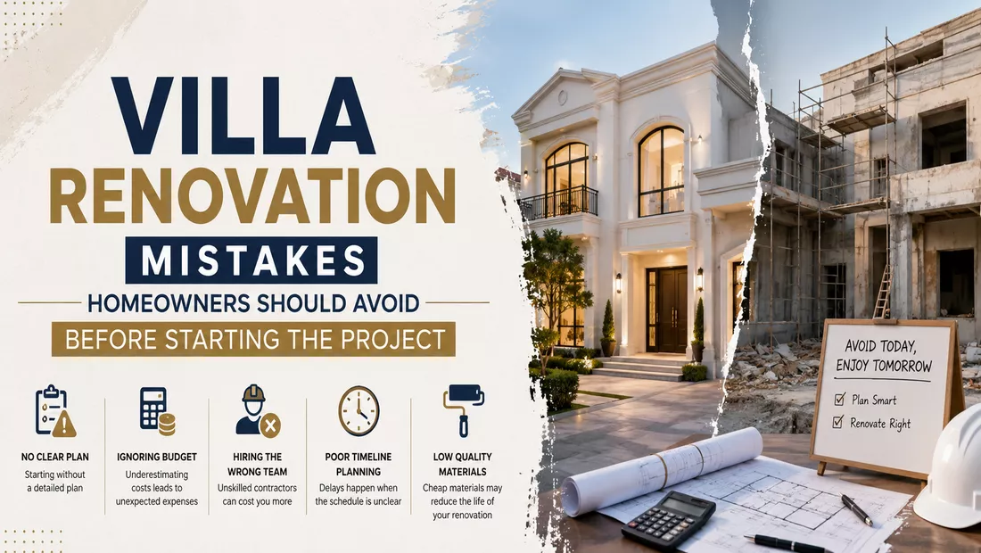 Villa Renovation Mistakes Homeowners Should Avoid