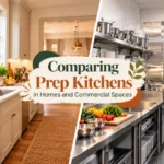 Comparing Prep Kitchens Home